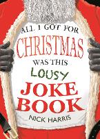 All I Got for Christmas Was This Lousy Joke Book (Paperback)