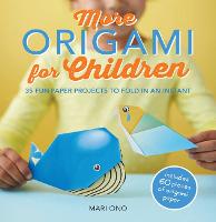 More Origami for Children: 35 Fun Paper Projects to Fold in an Instant (Paperback)
