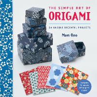 The Simple Art of Origami: 24 Unique Oriental Projects (Paperback)