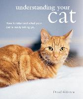 Understanding Your Cat: How to Interpret What Your Cat is Really Telling You (Paperback)