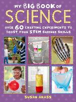 My Big Book of Science: Over 60 Exciting Experiments to Boost Your Stem Science Skills (Paperback)