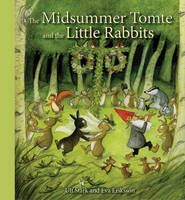 The Midsummer Tomte and the Little Rabbits: A Day-by-day Summer Story in Twenty-one Short Chapters (Hardback)