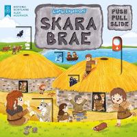 Little Explorers: Skara Brae (Push, Pull and Slide) (Board book)
