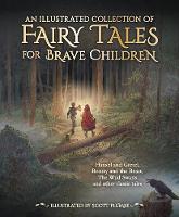 An Illustrated Collection of Fairy Tales for Brave Children (Hardback)