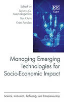 Managing Emerging Technologies for Socio-Economic Impact - Science, Innovation, Technology and Entrepreneurship series (Hardback)