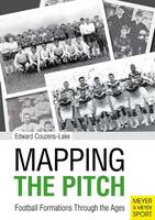 Mapping the Pitch: Football Formations Through the Ages (Paperback)