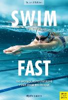 Swim Fast: 100 Workouts to Improve Your Swim Technique (Paperback)