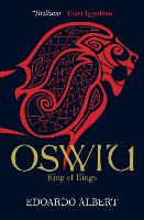 Oswiu: King of Kings - The Northumbrian Thrones (Paperback)