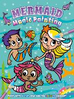 Magic Painting: Mermaids - Magic Painting Colour and Create (Paperback)