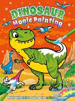 Magic Painting: Dinosaurs - Magic Painting Colour and Create (Paperback)