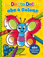 Dot to Dot abc and Colour: Lowercase Letters - Dot to Dot Alphabet and Colour (Paperback)