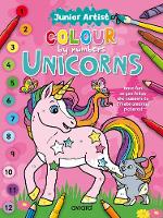 Junior Artist Colour By Numbers: Unicorns - Junior Artist Colour by Numbers (Paperback)
