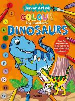Junior Artist Colour By Numbers: Dinosaurs - Junior Artist Colour by Numbers (Paperback)