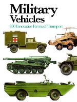 Military Vehicles: 300 Innovative Forms of Transport - Mini Expert Guides (Paperback)