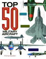 Top 50 Military Aircraft (Hardback)