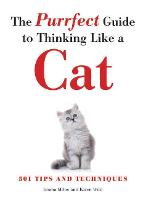 The Purrfect Guide to Thinking Like a Cat (Paperback)