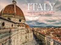 Italy: From the Ancient Ruins of Rome to the Catwalks of Milan (Hardback)