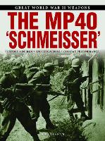 The MP 40 "Schmeisser"