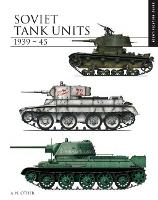 Soviet Tank Units 1939-45: Identification Guide - Identification Guide (Hardback)