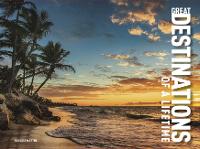 Great Destinations of a Lifetime - Wonders Of Our Planet (Hardback)