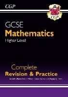 New GCSE Maths Complete Revision & Practice: Higher inc Online Ed, Videos & Quizzes - CGP GCSE Maths 9-1 Revision (Paperback)