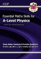 A-Level Physics: Essential Maths Skills
