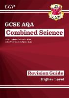 New GCSE Combined Science AQA Revision Guide - Higher includes Online Edition, Videos & Quizzes - CGP GCSE Combined Science 9-1 Revision (Paperback)