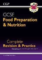 GCSE Food Preparation & Nutrition - Complete Revision & Practice (with Online Edition)