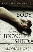 The Body in the Bicycle Shed: Peggy Pinch Investigates (Paperback)