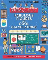 Fabulous Figures and Cool Calculations: Packed with amazing maths facts and over 30 fun experiments - STEM Quest KS2 (Paperback)