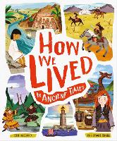 How We Lived in Ancient Times: Meet everyday children throughout history (Paperback)
