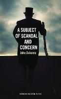 A Subject of Scandal and Concern: (and Almost a Vision) - Oberon Modern Plays (Paperback)