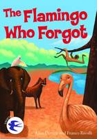 The Flamingo Who Forgot - Swifts (Paperback)