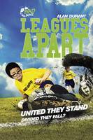 Leagues Apart - United They Stand - Divided They Fall? - Bad Boyz (Paperback)