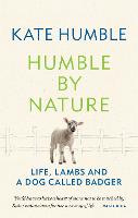 Humble by Nature: Life, lambs and a dog called Badger (Paperback)