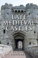 Late Medieval Castles (Hardback)