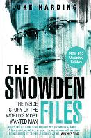 The Snowden Files: The Inside Story of the World's Most Wanted Man (Paperback)