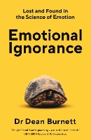Emotional Ignorance: Lost and found in the science of emotion (Paperback)