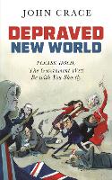 Depraved New World: Please Hold, the Government Will Be With You Shortly (Hardback)