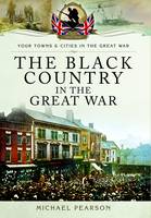 Black Country in the Great War (Paperback)
