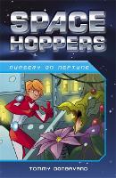 Space Hoppers: Nursery on Neptune - Space Hoppers (Paperback)