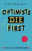 Optimists Die First (Paperback)