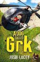 A Dog Called Grk - A Grk Book (Paperback)