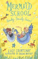 Mermaid School: Ready, Steady, Swim! - Mermaid School (Paperback)