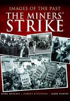 Images of the Past: The Miners' Strike (Paperback)