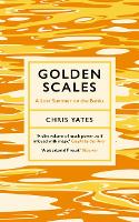 Golden Scales: A Lost Summer on the Banks (Paperback)