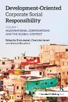 Development-Oriented Corporate Social Responsibility: Volume 1: Multinational Corporations and the Global Context (Paperback)