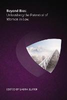 Beyond Bias: Unleashing the Potential of Women in Law (Paperback)