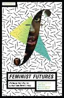 Feminist Futures: Reimagining Women, Culture and Development (Hardback)