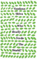Who Really Feeds the World? (Paperback)